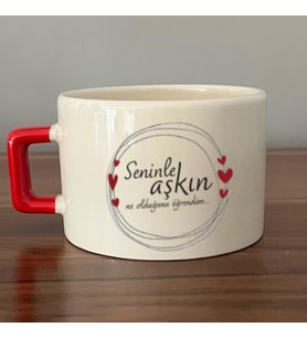 Seninle Aşkın Ne Olduğunu Öğrendim Baskılı Kırmızı Kulplu C Fincan
