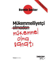 Mükemmelliyetçi Olmadan Mükemmel Olma Sanatı