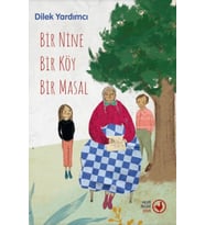 Bir Nine Bir Köy Bir Masal