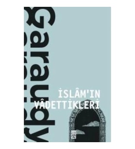 İSLAMIN VADETTİKLERİ