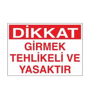 Girmek Tehlikeli Ve Yasaktır Uyarı Levhası 60x90cm (Karışık)