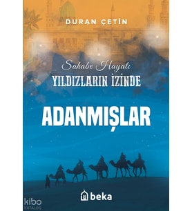 Adanmışlar - Yıldızların İzinde Beka Yayınları Duran Çetin