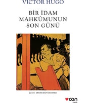 Bir İdam Mahkumunun Son Günü - Victor Hugo