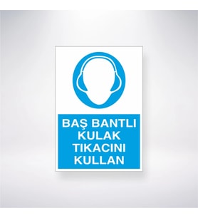 Baş Bantlı Kulak Tıkacını Kullan 21x28 Arkası Yapışkanlı Levha