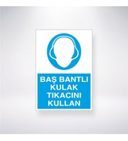Baş Bantlı Kulak Tıkacını Kullan 21x28 Arkası Yapışkanlı Levha