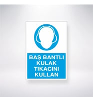 Baş Bantlı Kulak Tıkacını Kullan 21x28 Arkası Yapışkanlı Levha