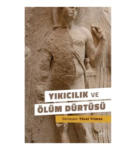 Yıkıcılık ve Ölüm Dürtüsü