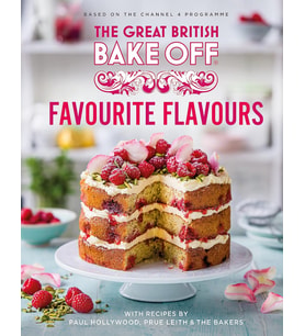 Great British Bake Off: Favourite Flavours: The official 2022 Great British Bake Off book