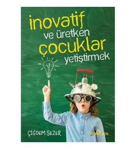 İnovatif Ve Üretken Çocuklar Yetiştirmek