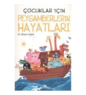 Çocuklar İçin Peygamberlerin Hayatları