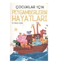 Çocuklar İçin Peygamberlerin Hayatları