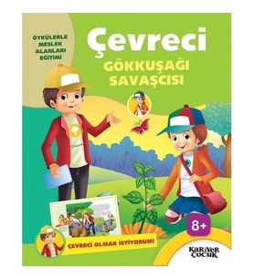 Çevreci Gökkuşağı Savaşcısı - Çevreci Olmak İstiyorum