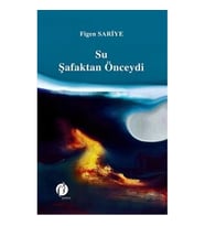 Su Şafaktan Önceydi