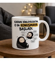 Kafamı Dinleyecektim O da Konuşmaya Başladı Yazılı Eğlenceli Kupa