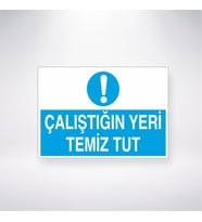 Çalıştığın Yeri Temiz Tut