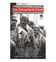 Zor Zamanlarda Emek - Türkiye'de Çalışma Yaşamının Güncel Sorunları