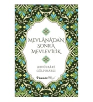 Mevlana’dan Sonra Mevlevilik