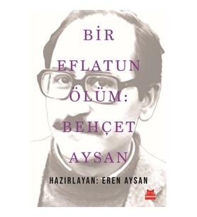 Bir Eflatun Ölüm: Behçet Aysan