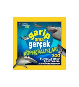 National Geographic Kids Garip Ama Gerçek Köpek Balıkları Beta Kids
