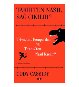 Tarihten Nasıl Sağ Çıkılır?