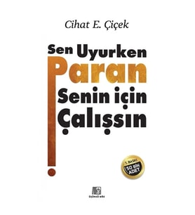 Sen Uyurken Paran Senin İçin Çalışsın