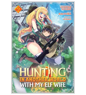 Hunting In Another World With My Elf Wife (Manga) Vol. 2