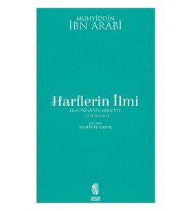 Harflerin İlmi: El - Fütühatü'l - Mekkiye 1., 2. ve 26. Bablar