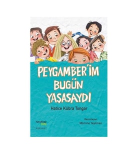 Peygamber'im Bugün Yaşasaydı Hatice Kübra Tongar Hayy Kitap
