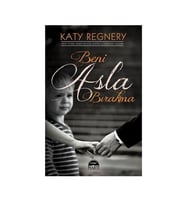 Beni Asla Bırakma Katy Regnery Martı Yayınları