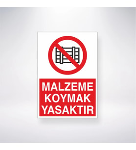 Malzeme Koymak Yasaktır 21x28 Arkası Yapışkanlı Levha