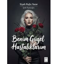 Benim Güzel Hastalıklarım