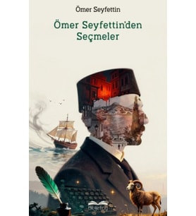 Ömer Seyfettin'den Seçme Hikayeler