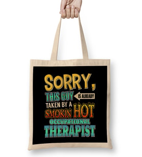 Sorry Already Taken By A Occupational Therapist Bez Çanta Uzun Saplı