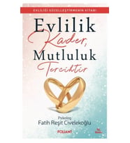 Evlilik Kader, Mutluluk Tercihtir