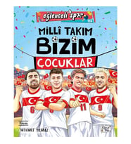 MİLLİ TAKIM BİZİM ÇOCUKLAR