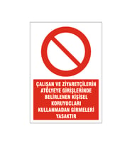 Koruyucuları kullanmadan girmek yasaktır, isg uyarı levhası
