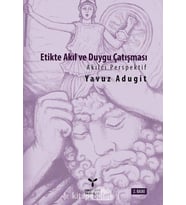 Etikte Akıl Ve Duygu Çatışması: Akılcı Perspektif (Krem)