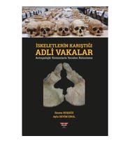 İskeletlerin Karıştığı Adli Vakalar