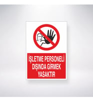 İşletme Personeli Dışında Girmek Yasaktır 21x35 Arkası Yapışkanlı Levha