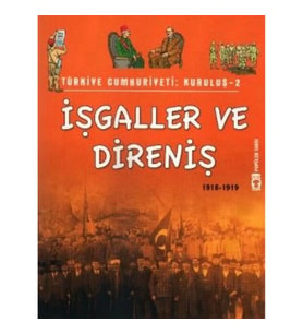 Türkiye Cumhuriyeti: Kuruluş 2- İşgaller ve Direniş