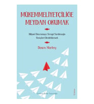 Mükemmeliyetçiliğe Meydan Okumak