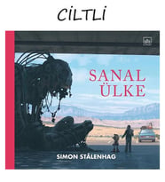 Sanal Ülke - Simon Stalenhag (Sert Kapak)