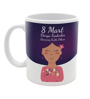 Dünya Kadınlar Gününe Özel Tasarlanmış Kupa