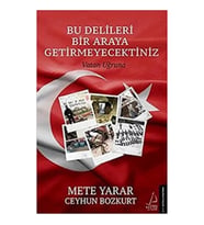 Bu Delileri Bir Araya Getirmeyecektiniz