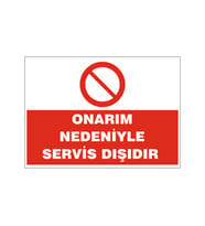 Onarım nedeniyle servis dışıdır, isg uyarı levhası