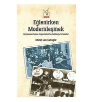 Eğlenirken Modernleşmek