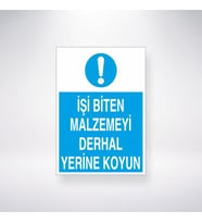 İşi Biten Malzemeyi Derhal Yerine Koyun