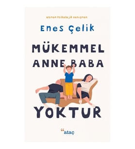 Mükemmel Anne Baba Yoktur