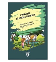 I Ragazzi Di Nuova Foresta-İtalyanca Türkçe Bakışımlı Hikayeler