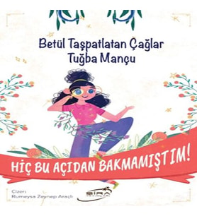 Hiç Bu Açıdan Bakmamıştım